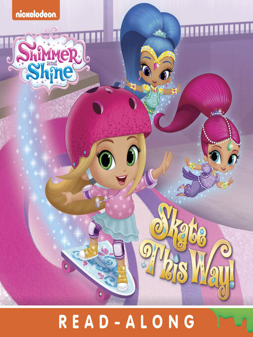 Nickelodeon Publishing创作的Skate This Way! (Shimmer and Shine)作品的详细信息 - 可供借阅